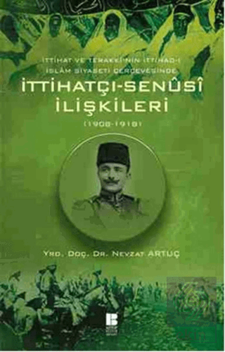 İttihatçı-Senüsi İlişkileri (1908-1918)