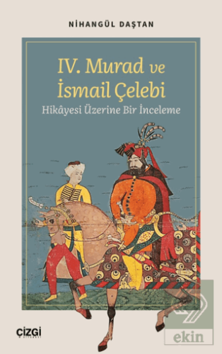 IV. Murad ve İsmail Çelebi Hikâyesi Üzerine Bir İn