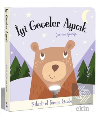 İyi Geceler Ayıcık – Sihirli El Feneri Kitabı