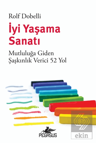 İyi Yaşama Sanatı: Mutluluğa Giden Şaşkınlık Veric