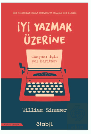 İyi Yazmak Üzerine: Düzyazı İçin Yol Haritası