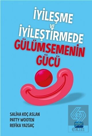 İyileşme ve İyileştirmede Gülümsemenin Gücü