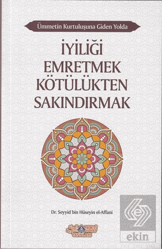 İyiliği Emretmek Kötülükten Sakındırmak - Ümmetin