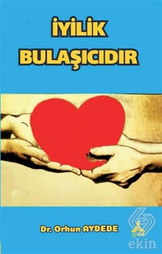 İyilik Bulaşıcıdır