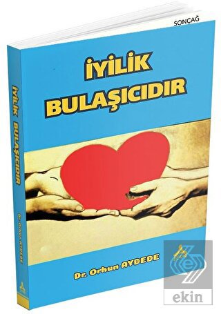 İyilik Bulaşıcıdır