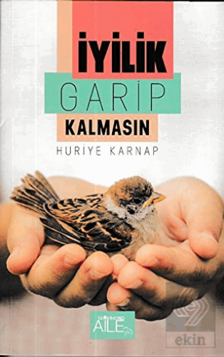 İyilik Garip Kalmasın