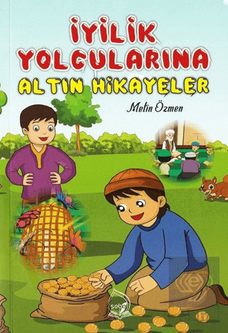 İyilik Yolcularına Altın Hikayeler