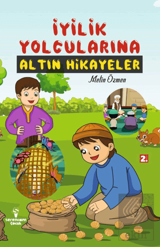 İyilik Yolcularına Altın Hikayeler