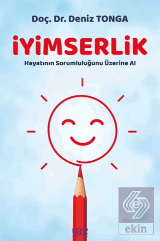 İyimserlik - Hayatın Sorumluluğunu Üzerine Al