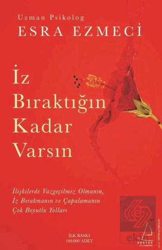 İz Bıraktığın Kadar Varsın