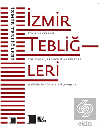 İzmir Tebliğleri - İzmir ve Çevresi: Toplumsal Eko