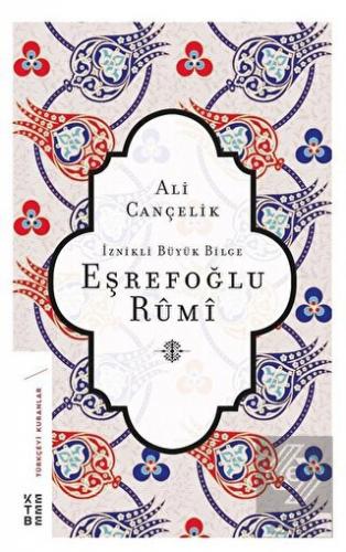 İznikli Büyük Bilge Eşrefoğlu Rumi