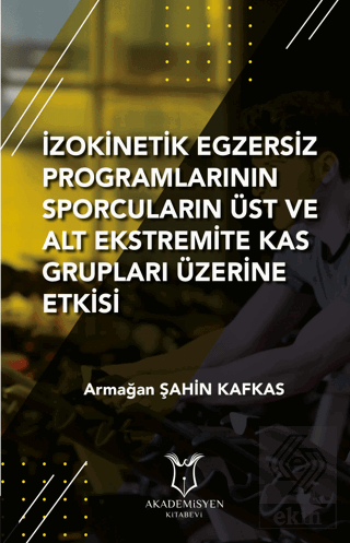 İzokinetik Egzersiz Programlarının Sporcuların Üst