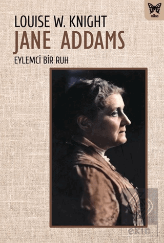 Jane Addams Eylemci Bir Ruh