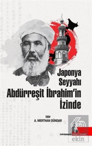 Japonya Seyyahı Abdürreşit İbrahim\'in İzinde