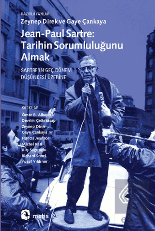 Jean-Paul Sartre: Tarihin Sorumluluğunu Almak