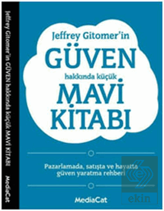 Jeffrey Gitomer\'in Güven Hakkında Küçük Mavi Kitab