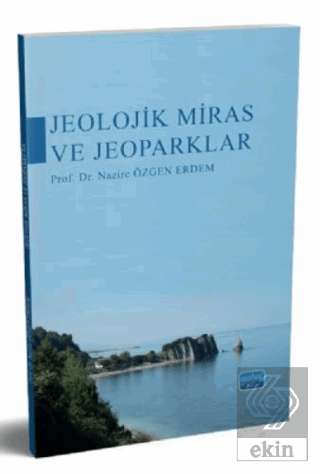 Jeolojik Miras ve Jeoparklar