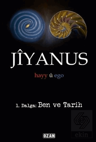 Jiyanus 1. Dalga: Ben ve Tarih