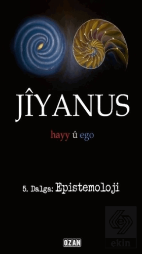 Jiyanus 5. Dalga: Epistemoloji