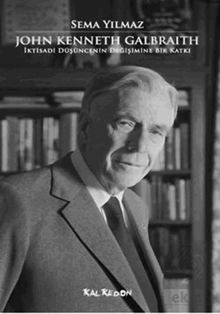 John Kenneth Galbraith İktisadi Düşüncenin Değişim