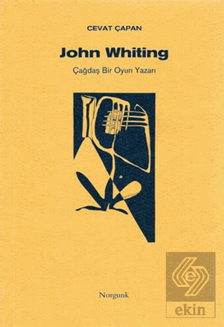 John Whiting Çağdaş Bir Oyun Yazarı