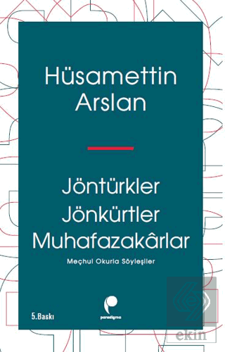 Jöntürkler Jönkürtler Muhafazakarlar