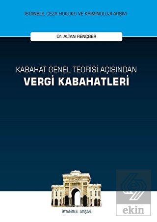 Kabahat Genel Teorisi Açısından Vergi Kabahatleri