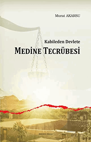 Kabileden Devlete Medine Tecrübesi