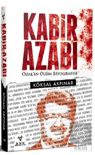 Kabir Azabı-Özal'ın Ölüm Biyografisi