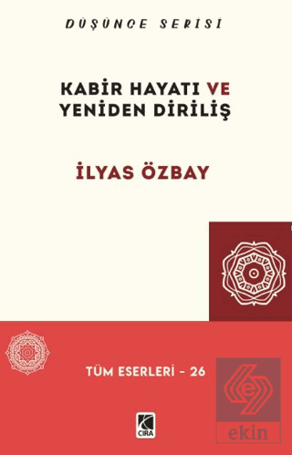 Kabir Hayatı ve Yeniden Diriliş