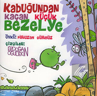 Kabuğundan Kaçan Küçük Bezelye