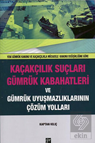 Kaçakçılık Suçları ve Gümrük Kabahatleri ve Gümrük