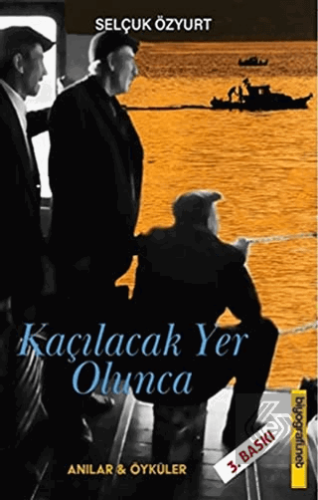 Kaçılacak Yer Olunca