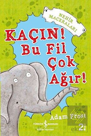 Kaçın! Bu Fil Çok Ağır!