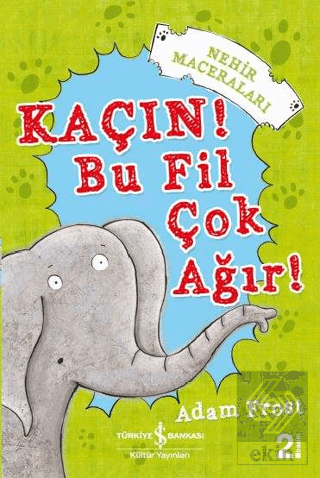 Kaçın! Bu Fil Çok Ağır!