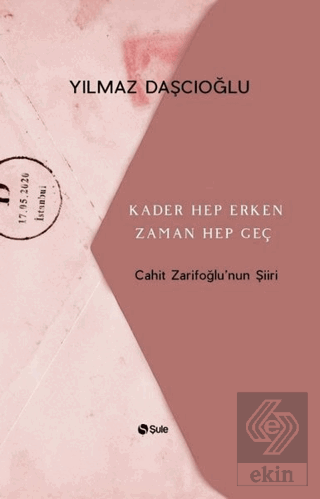 Kader Hep Erken Zaman Hep Geç