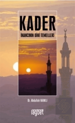 Kader İnancının Dini Temelleri