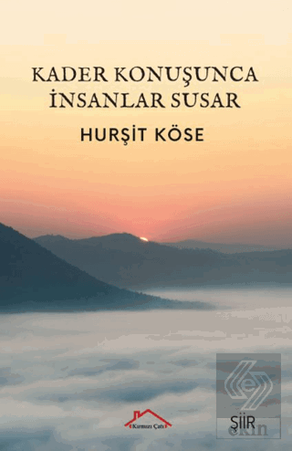 Kader Konuşunca İnsanlar Susar