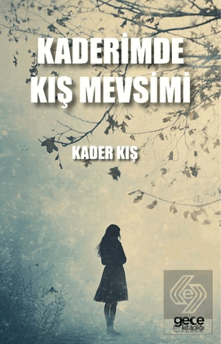 Kaderimde Kış Mevsimi