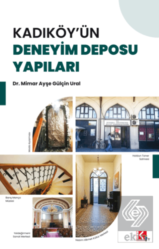 Kadıköyün Deneyim Deposu Yapıları