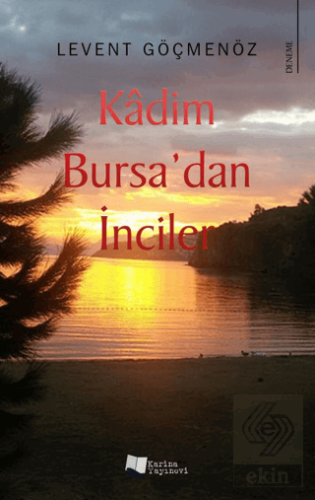 Kadim Bursa'dan İnciler