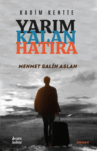 Kadim Kentte - Yarım Kalan Hatıra