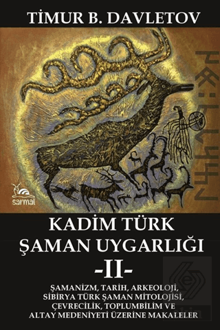 Kadim Türk Şaman Uygarlığı -II