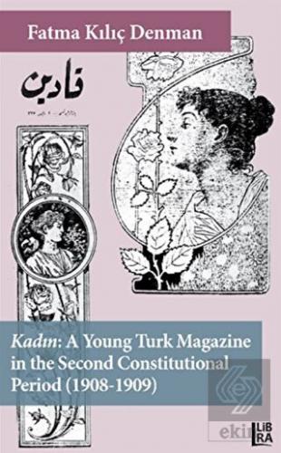 Kadın - A Young Turk Magazine in the Second Consti