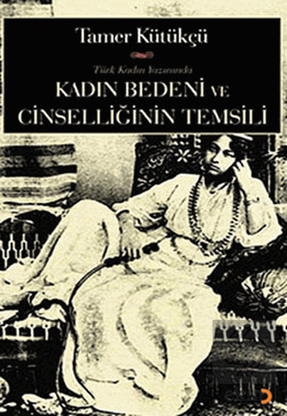 Kadın Bedeni ve Cinselliğin Temsili