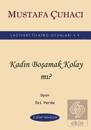 Kadın Boşamak Kolay mı?