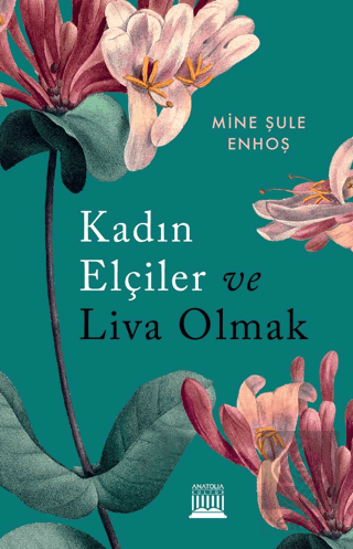 Kadın Elçiler ve Liva Olmak