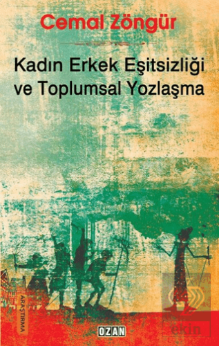 Kadın Erkek Eşitsizliği ve Toplumsal Yozlaşma