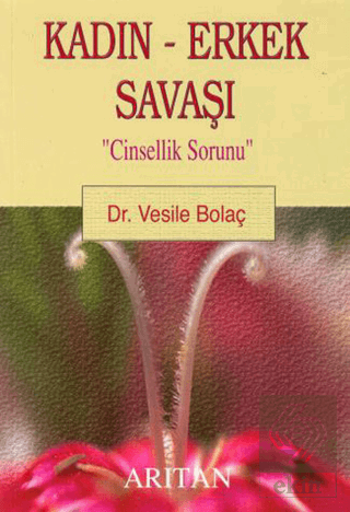 Kadın - Erkek Savaşı "Cinsellik Sorunu"